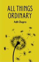 All Things Ordinary