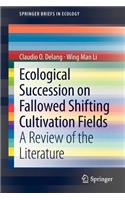 Ecological Succession on Fallowed Shifting Cultivation Fields