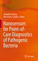 Nanosensors for Point-Of-Care Diagnostics of Pathogenic Bacteria