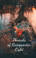 Threads of Rainpainter Light