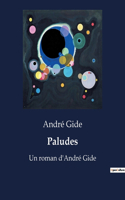 Paludes: Un roman d'André Gide