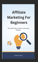 Affiliate Marketing For Beginners