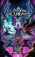 Lutas de Ilusão: A Ilusão