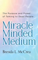 Miracle Minded Medium