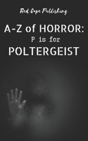 P is for Poltergeist
