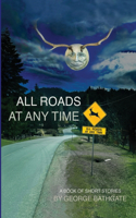 All Roads At Any Time