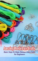 Amazing Plastic Lace Crafts