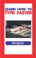 Learn How To Type Faster: Touch Typing Tips: All The Touch Typing Tutors