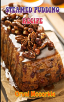 Steamed Pudding Recipe
