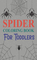 Spider Coloring Book For Toddlers: Spider Coloring Book