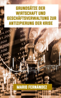 Grundsätze Der Wirtschaft Und Geschäftsverwaltung Zur Antizipierung Der Krise