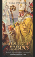 São Nicolau e Krampus: a história dos companheiros populares que recompensam e punem as crianças durante o Natal