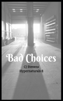 Bad Choices: Hypernaturals 8