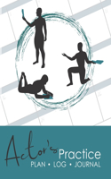 Actor's Practice Plan, Log, and Journal