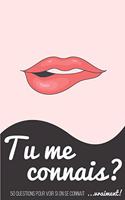 Tu me connais? 50 questions pour voir si on se connait...vraiment!: Quiz d'amoureux tester votre couple avec humour et plus si affinités