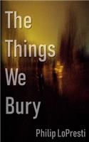 The Things We Bury