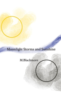 Moonlight Storms and Sunshine