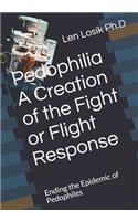 Pedophilia A Creation of the Fight or Flight Response
