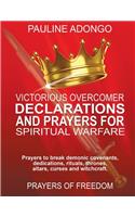 Victorious Overcomer Declarations and Prayers for Spiritual Warfare