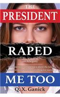 President Raped Me Too