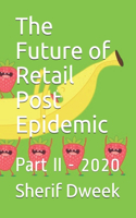 The Future of Retail Post Epidemic