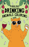 Fabulous Drinking Animals Coloring Book: An Enjoy Coloring Gift Book for Healthy Lifestyle & Adults Relaxation with Stress Relieving Animal Lovers Designs and Easy Smoothie Diet Recipes