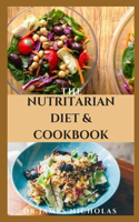 Nutritarian Diet & Cookbook: Delicious Nutritarian Diet Recipes And Cookbook to Lose Weight, Treats Obesity, Diabetes, and Heart diseases