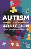 Autism and Addiction - Exploring Substance Misuse in Autistic Folks: Studies show that autistic folks may be at higher risk of substance misuse, but that's not the whole story. Let's look deeper.