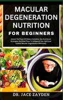Macular Degeneration Nutrition for Beginners