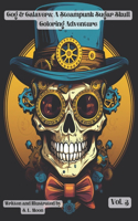 Cogs & Calaveras: A Steampunk Sugar Skull Coloring Adventure: Volume 3