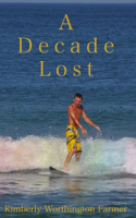 Decade Lost