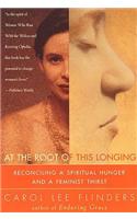 At the Root of This Longing: Reconciling a Spiritual Hunger and a Feminist Thirst