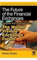 The Future of the Financial Exchanges: Insights and Analysis from the Mondo Visione Exchange Forum