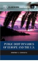 Public Debt Dynamics of Europe and the U.S.: (Elsevier Insights)