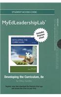 NEW MyLab Ed Leadership with Pearson eText -- Standalone Access Card -- for Developing the Curriculum: (English)