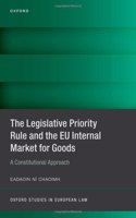 The Legislative Priority Rule and the EU Internal Market for Goods