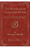 The Romances of Alexandre Dumas, Vol. 2: Andrée de Tavernay Being Part of the Comtesse de Charny; The Marie Antoinette Romances (Classic Reprint)