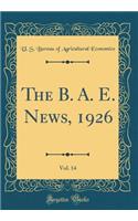 The B. A. E. News, 1926, Vol. 14 (Classic Reprint)