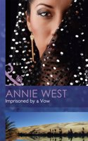 Imprisoned by a Vow: (H7876 Mills & Boon Hardback Romance)