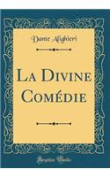 La Divine Comï¿½die (Classic Reprint)