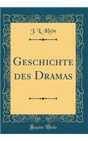 Geschichte des Dramas (Classic Reprint)