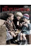 The People's War: Reliving Life on the Home Front in World War II