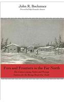 Furs and Frontiers in the Far North: The Contest Among Native and Foreign Nations for Control of the Intercontinental Bering Strait Fur Trade(The Lamar Series in Western History)