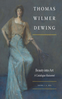 Thomas Wilmer Dewing: Beauty Into Art