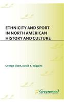 Ethnicity and Sport in North American History and Culture