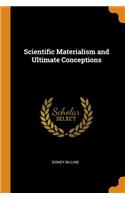 Scientific Materialism and Ultimate Conceptions