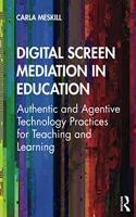 Digital Screen Mediation in Education