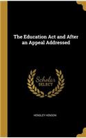 The Education Act and After an Appeal Addressed