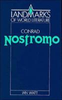 Conrad: Nostromo: (Landmarks of World Literature)