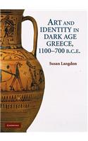 Art and Identity in Dark Age Greece, 1100-700 BC